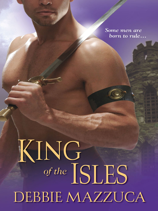 Title details for King of the Isles by Debbie Mazzuca - Available